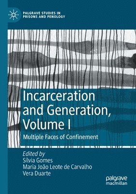 bokomslag Incarceration and Generation, Volume I
