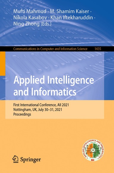 Mufti Mahmud, M. Shamim Kaiser, Nikola Kasabov, Khan Iftekharuddin, Ning Zhong - Applied Intelligence and Informatics, Häftad
