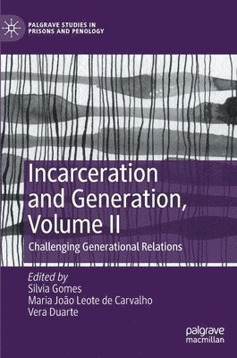 bokomslag Incarceration and Generation, Volume II