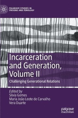 Incarceration and Generation, Volume II 1