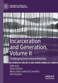 bokomslag Incarceration and Generation, Volume II