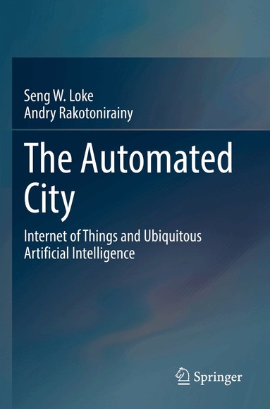 Seng W. Loke, Andry Rakotonirainy - Automated City, Häftad