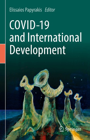 Elissaios Papyrakis - COVID-19 and International Development, Inbunden