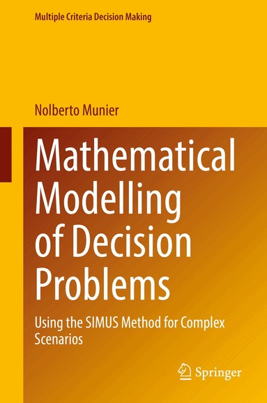Nolberto Munier - Mathematical Modelling of Decision Problems, Inbunden