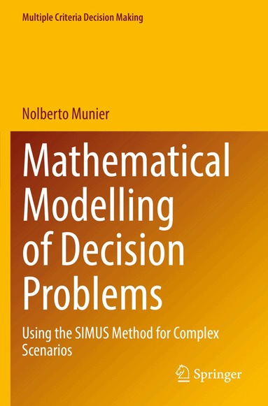 Nolberto Munier - Mathematical Modelling of Decision Problems, Häftad