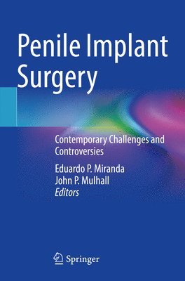 Eduardo P. Miranda, John P. Mulhall - Penile Implant Surgery, Häftad