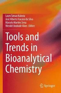 bokomslag Tools and Trends in Bioanalytical Chemistry