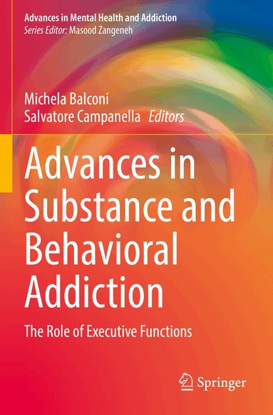 Michela Balconi, Salvatore Campanella - Advances in Substance and Behavioral Addiction, Häftad