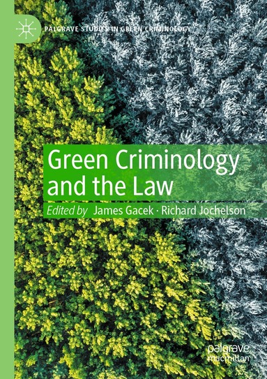 James Gacek, Richard Jochelson - Green Criminology and the Law, Häftad