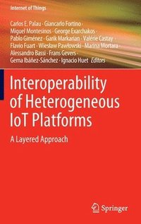 bokomslag Interoperability of Heterogeneous IoT Platforms