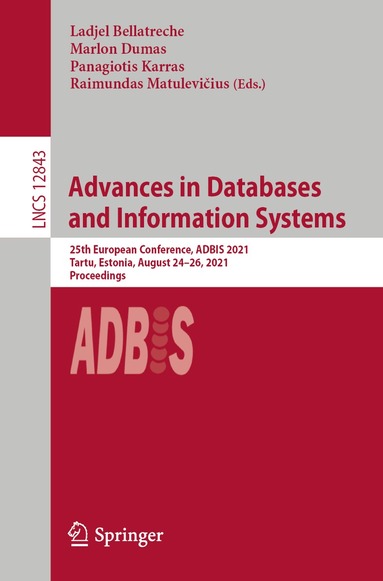 Ladjel Bellatreche, Marlon Dumas, Panagiotis Karras, Raimundas Matulevičius - Advances in Databases and Information Systems, Häftad
