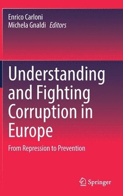 Understanding and Fighting Corruption in Europe 1