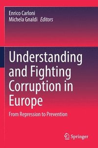bokomslag Understanding and Fighting Corruption in Europe