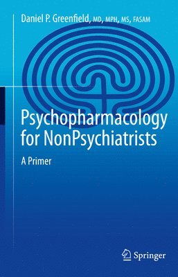 Psychopharmacology for Nonpsychiatrists 1