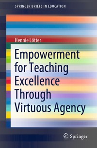 bokomslag Empowerment for Teaching Excellence Through Virtuous Agency