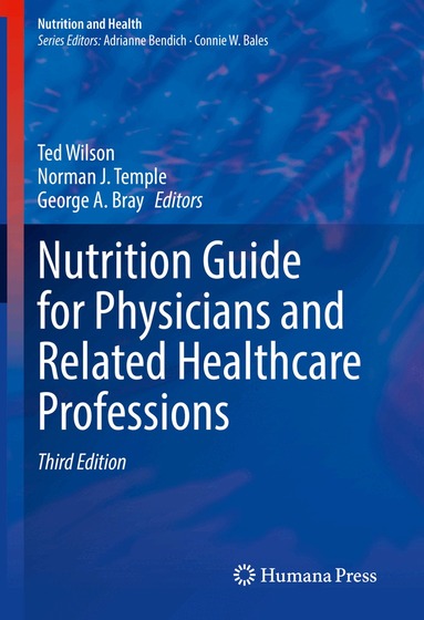 Ted Wilson, Norman J. Temple, George A. Bray - Nutrition Guide for Physicians and Related Healthcare Professions, Inbunden