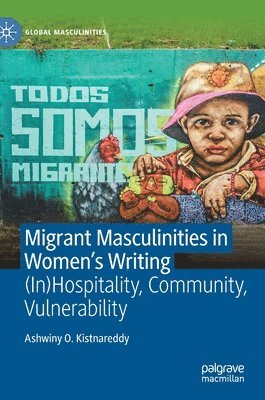 Migrant Masculinities in Womens Writing 1