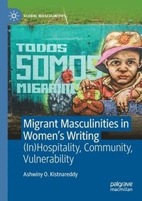 bokomslag Migrant Masculinities in Womens Writing