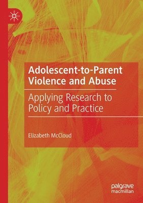 bokomslag Adolescent-to-Parent Violence and Abuse