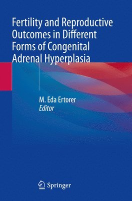 bokomslag Fertility and Reproductive Outcomes in Different Forms of Congenital Adrenal Hyperplasia