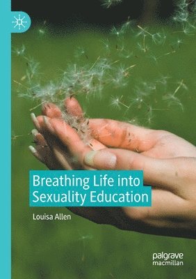 bokomslag Breathing Life into Sexuality Education