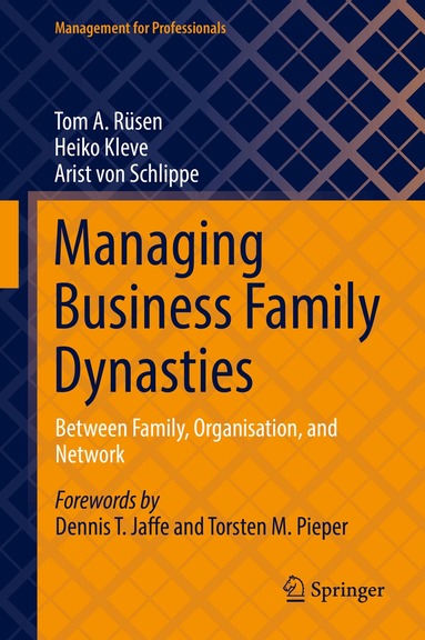 Tom A. Rüsen, Heiko Kleve, Arist von Schlippe - Managing Business Family Dynasties, Inbunden