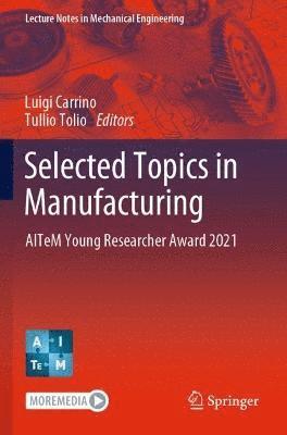 Luigi Carrino, Tullio Tolio - Selected Topics in Manufacturing, Häftad