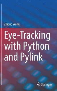 bokomslag Eye-Tracking with Python and Pylink