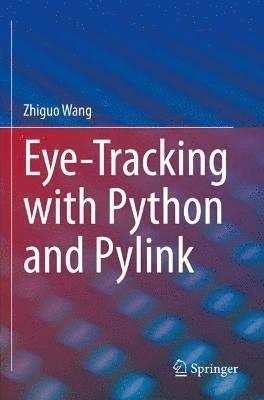 bokomslag Eye-Tracking with Python and Pylink