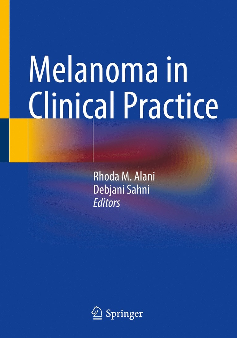 Rhoda M. Alani, Debjani Sahni - Melanoma in Clinical Practice, Häftad