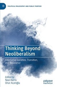 bokomslag Thinking Beyond Neoliberalism
