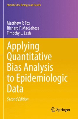 Applying Quantitative Bias Analysis to Epidemiologic Data 1