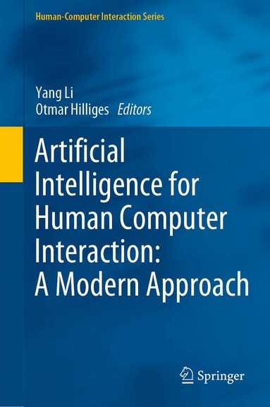 Yang Li, Otmar Hilliges - Artificial Intelligence for Human Computer Interaction: A Modern Approach, Inbunden