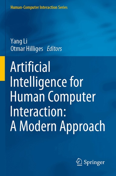 Yang Li, Otmar Hilliges - Artificial Intelligence for Human Computer Interaction: A Modern Approach, Häftad