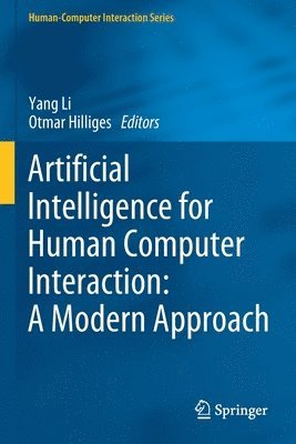 Artificial Intelligence for Human Computer Interaction: A Modern Approach 1