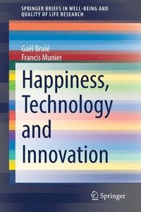 bokomslag Happiness, Technology and Innovation