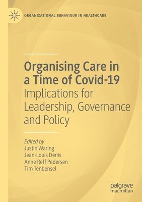 Organising Care in a Time of Covid-19 1