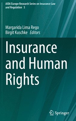Margarida Lima Rego, Birgit Kuschke - Insurance and Human Rights, Inbunden