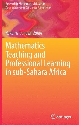 bokomslag Mathematics Teaching and Professional Learning in sub-Sahara Africa