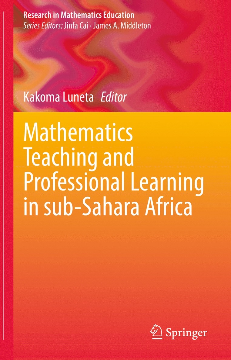 Kakoma Luneta - Mathematics Teaching and Professional Learning in sub-Sahara Africa, Inbunden
