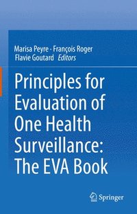 bokomslag Principles for Evaluation of One Health Surveillance: The EVA Book