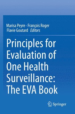 bokomslag Principles for Evaluation of One Health Surveillance: The EVA Book