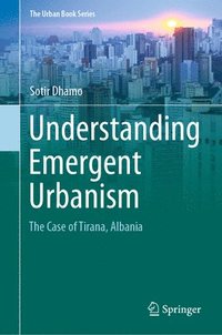 bokomslag Understanding Emergent Urbanism