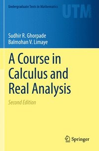 bokomslag A Course in Calculus and Real Analysis