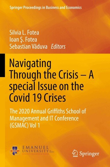 Silvia L. Fotea, Ioan Ş. Fotea, Sebastian Văduva - Navigating Through the Crisis – A special Issue on the Covid 19 Crises, Häftad