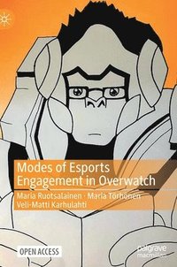 bokomslag Modes of Esports Engagement in Overwatch