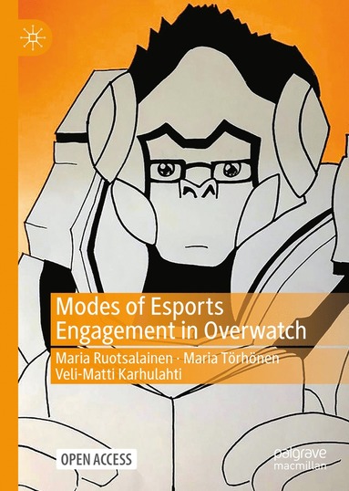 bokomslag Modes of Esports Engagement in Overwatch