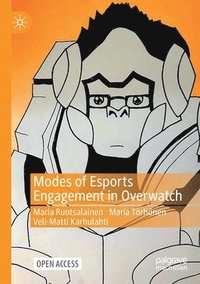 bokomslag Modes of Esports Engagement in Overwatch