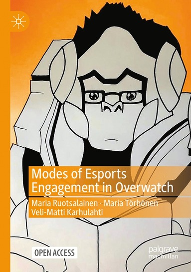 bokomslag Modes of Esports Engagement in Overwatch