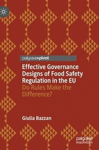 bokomslag Effective Governance Designs of Food Safety Regulation in the EU
